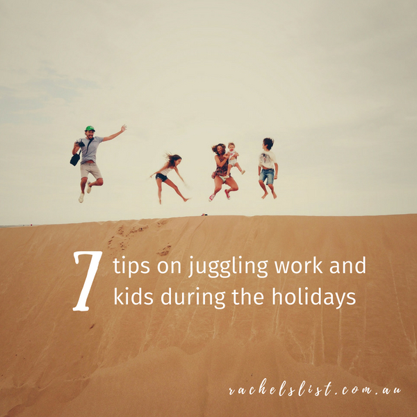 7 tips on juggling work and kids during the holidays