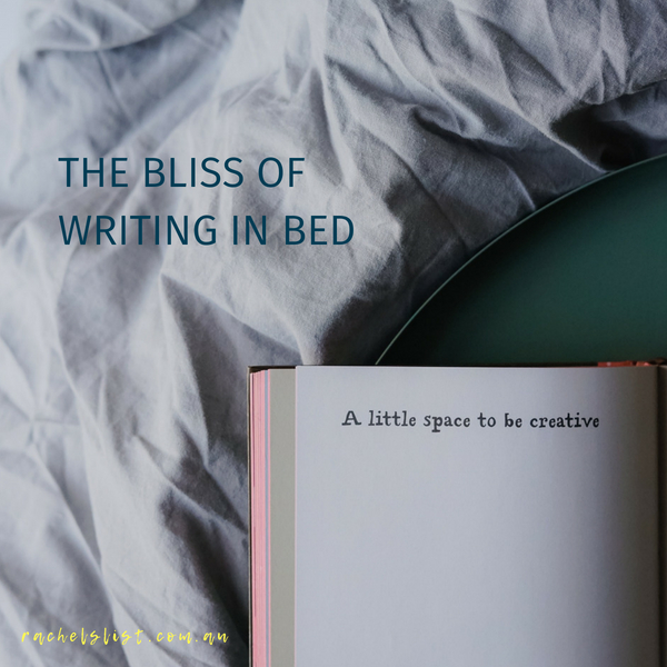 The bliss of writing in bed