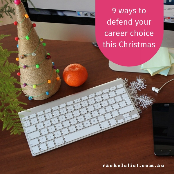 9 ways to defend your career choice this Christmas