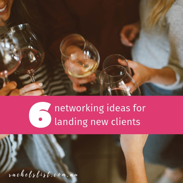 8 networking ideas for landing new clients