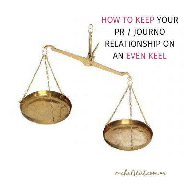 How to keep your PR / journo relationship on an even keel