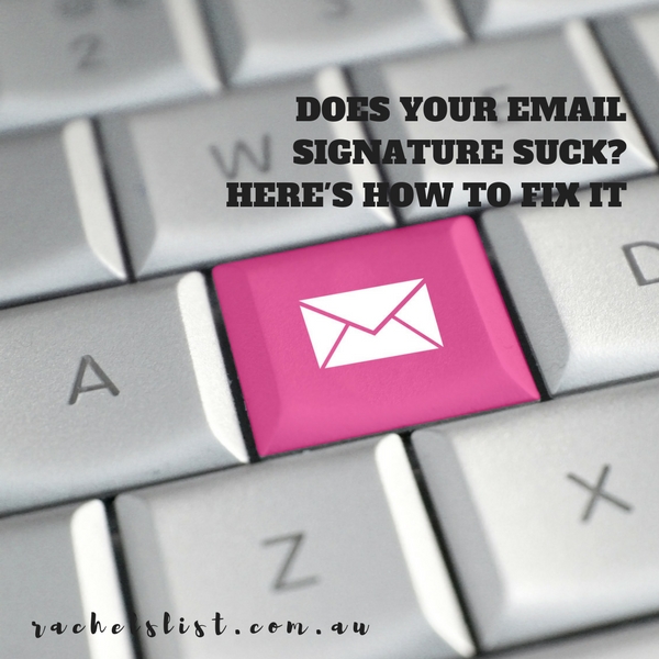 Does your email signature suck? Here’s how to fix it