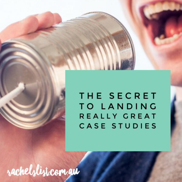 The secret to landing really great case studies