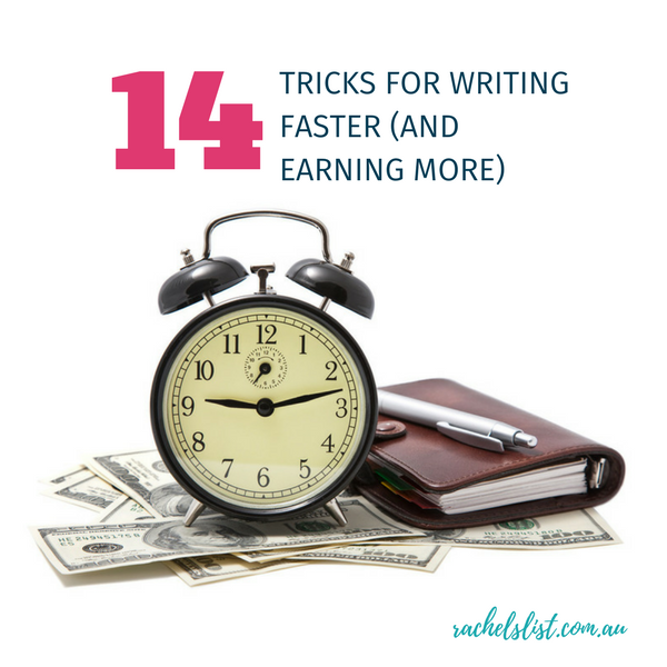 14 tricks for writing faster (and earning more)