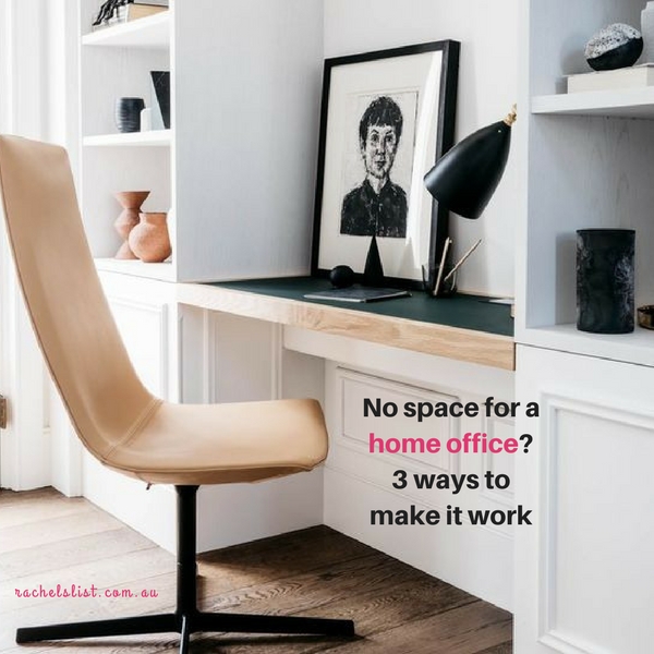 No space for a home office? 3 ways to make it work