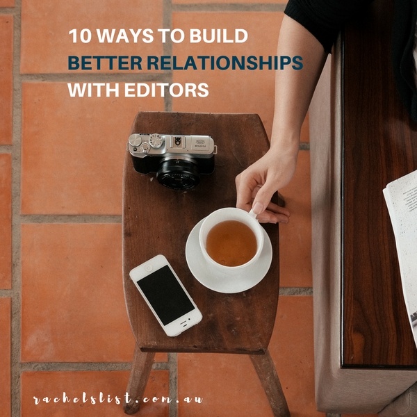 10 ways to build better relationships with editors