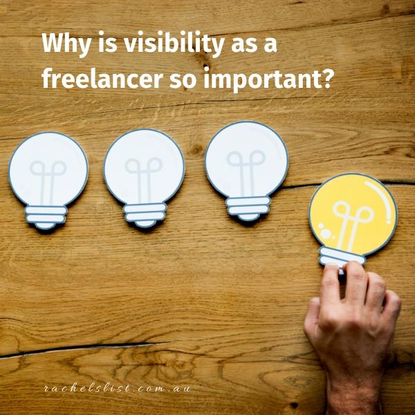 Why is visibility as a freelancer so important?