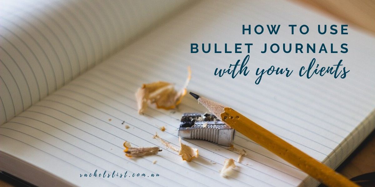 How to use a bullet journal for client management - Rachel's List blog