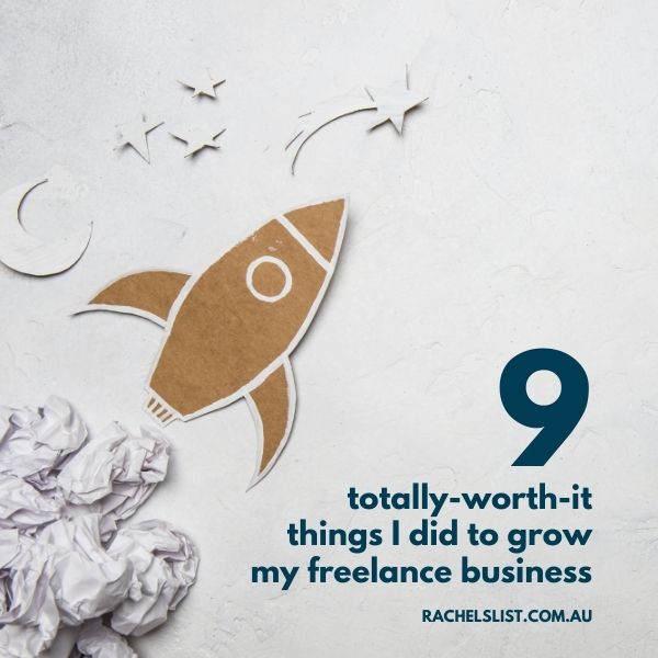 9 totally-worth-it things I did to grow my freelance business