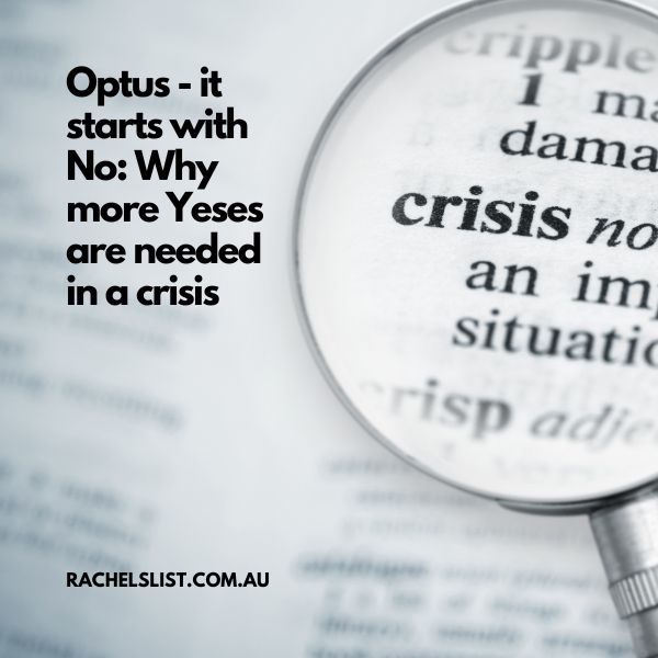 Optus - it starts with No: Why more Yeses are needed in a crisis
