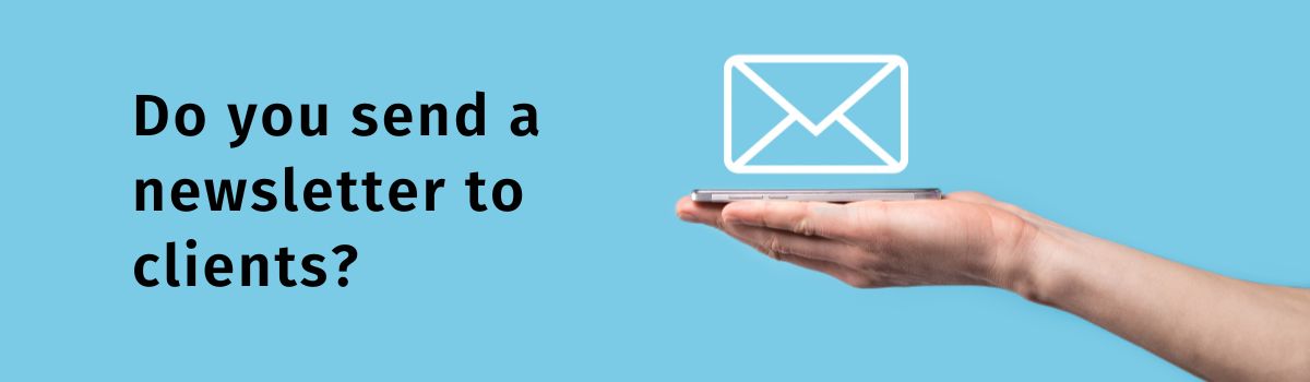 Freelancers: Do you send a newsletter to clients?