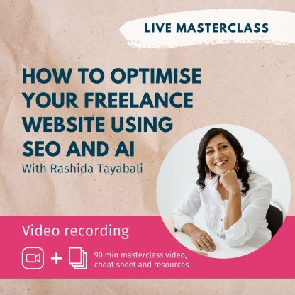 Masterclass video recording how to optimise your freelancer website using SEO and AI with Rashida Tayabali